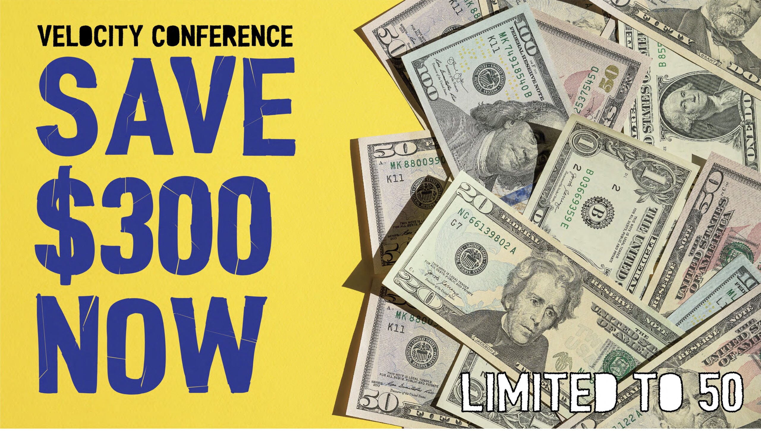 Limited Offer First 50 New Registrations to the Velocity Conference