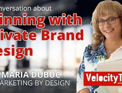Winning with Private Brand Design – Velocity Talks with Maria Dubuc