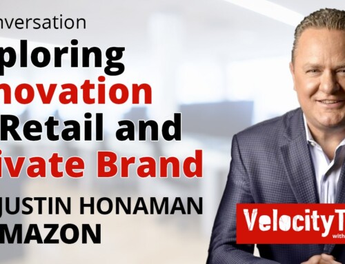 Exploring Innovation in Retail and Private Brand with Justin Honaman of Amazon